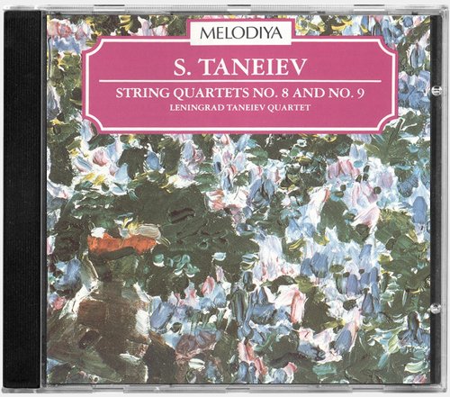 Leningrad Taneyev Quartet - Taneyev: Quartets No. 8, 9 (1987)