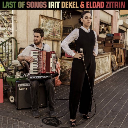 Irit Dekel, Eldad Zitrin - Last of Songs (2015)