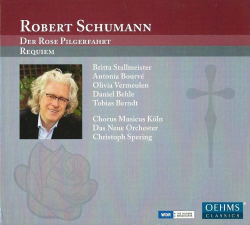 Christoph Spering - Schumann: Der Rose Pilgerfahrt, Requiem (2013) CD-Rip