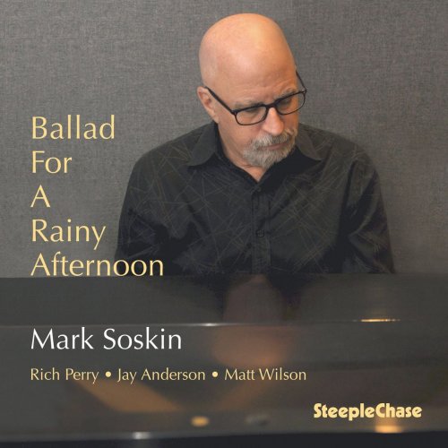 Mark Soskin - Ballad for a Rainy Afternoon (2021)