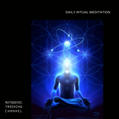 Autogenic Training Channel - Daily Ritual Meditation (2021)