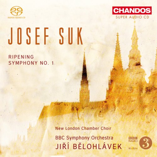 BBC Symphony Orchestra, New London Chamber Choir, Jiří Bělohlávek - Suk: Ripening / Symphony No. 1 (2010) [Hi-Res]
