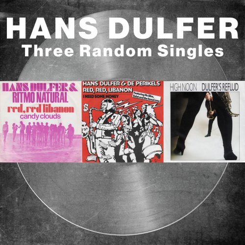 Hans Dulfer - Three Random Singles (2021) [Hi-Res]