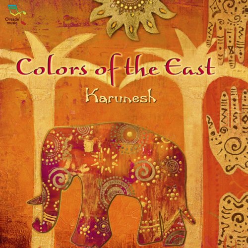 Karunesh - Colors of the East (2012) FLAC