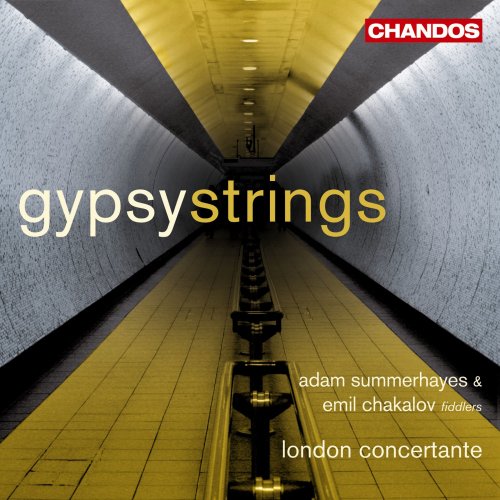 Adam Summerhayes, Emil Chakalov, London Concertante - Gypsy Strings (2008) [Hi-Res]