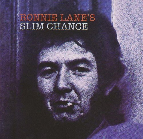 Ronnie Lane & Slim Chance - Ronnie Lane's Slim Chance / One for the Road (1975-76/2003)