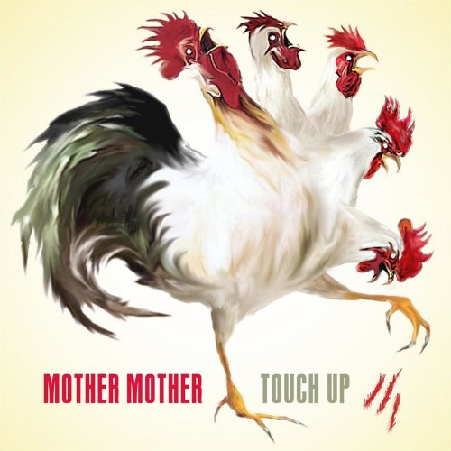 Mother Mother - Touch Up (2007)