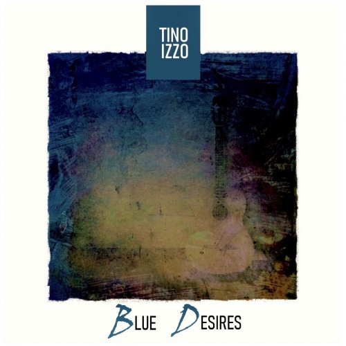 Tino Izzo - Blue Desires (2021) [Hi-Res]