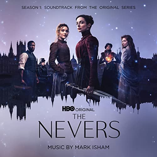 Mark Isham - The Nevers: Season 1 (Soundtrack from the HBO® Original Series) (2021) [Hi-Res]