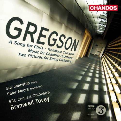 Peter Moore, Guy Johnston, BBC Concert Orchestra, Bramwell Tovey - Gregson: A Song for Chris - Trombone Concerto - Music for Chamber Orchestra - 2 Pictures (2011) [Hi-Res]