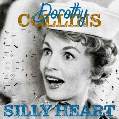 Dorothy Collins - Silly Heart (2021)
