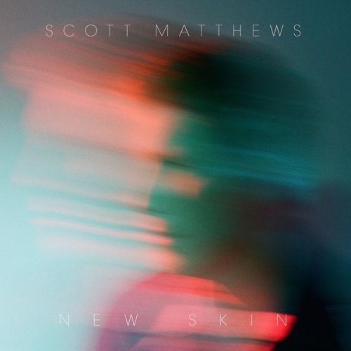 Scott Matthews - New Skin (2021)