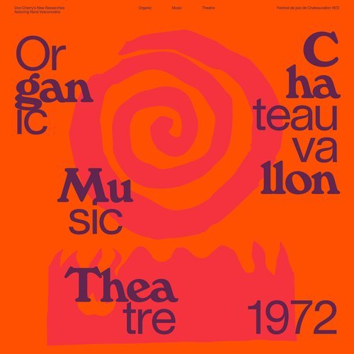 Don Cherry - Organic Music Theatre: Festival de Jazz de Chateauvallon 1972 (2021)