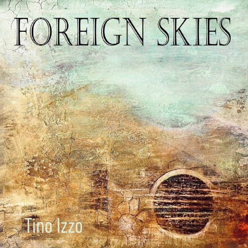 Tino Izzo - Foreign Skies (2021) [Hi-Res]