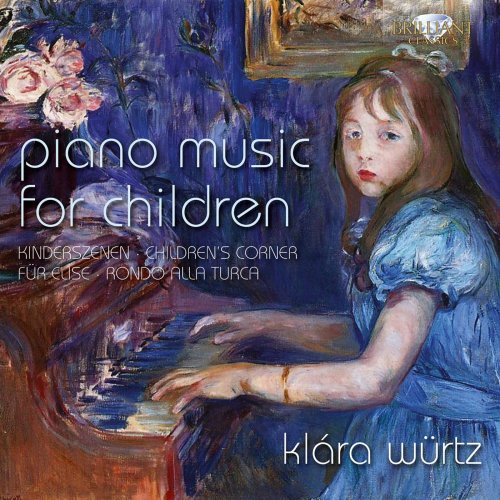 Klára Würtz - Piano Music for Children: Kinderszenen, Children's Corner, Für Elise, Rondo alla turca (2015)