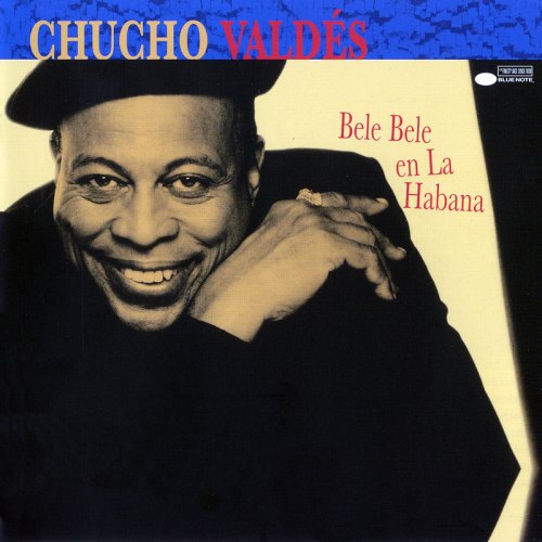 Chucho Valdes - Bele Bele En La Habana (1998) FLAC
