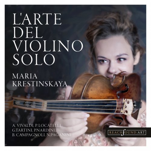 Maria Krestinskaya - L'arte del violino solo (2021) [Hi-Res]