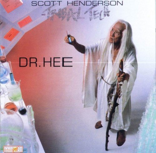 Scott Henderson & Tribal Tech - Dr. Hee (1987) FLAC