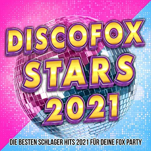 VA - Discofox Stars 2021 (Die besten Schlager Hits 2021 für deine Fox Party) (2021)