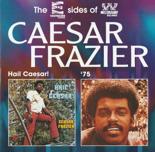 Caesar Frazier - Hail Caesar! / '75 (1999) [CD-Rip]