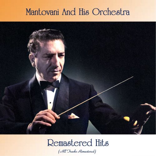 Mantovani and His Orchestra - Remasterd HIts (All Tracks Remastered) (2021)