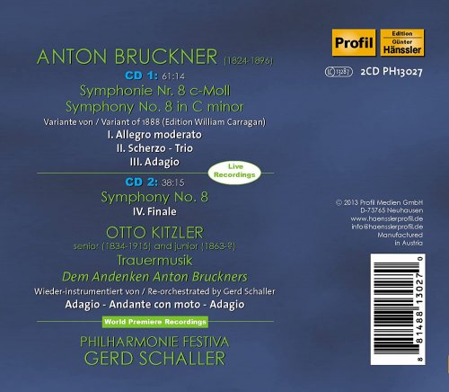 Philharmonie Festiva, Gerd Schaller - Bruckner: Symphony No. 8 - Kitzler: Trauermusik dem Andenken Anton Bruckners (2013)