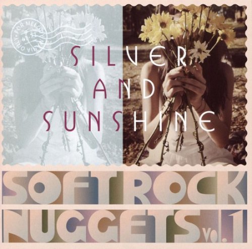 Various Artist - Silver And Sunshine: Soft Rock Nuggets Vol. 1 (2017)