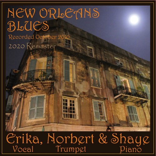 Norbert Susemihl - New Orleans Blues - Erika, Norbert & Shaye (2020 Remaster) (2021)