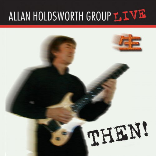 Allan Holdsworth - Then! (Remastered) (2003) [Hi-Res]