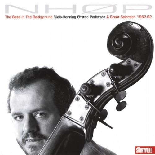 Niels-Henning Orsted Pedersen - The Bass in the Background: A Great Selection (1962-1992)