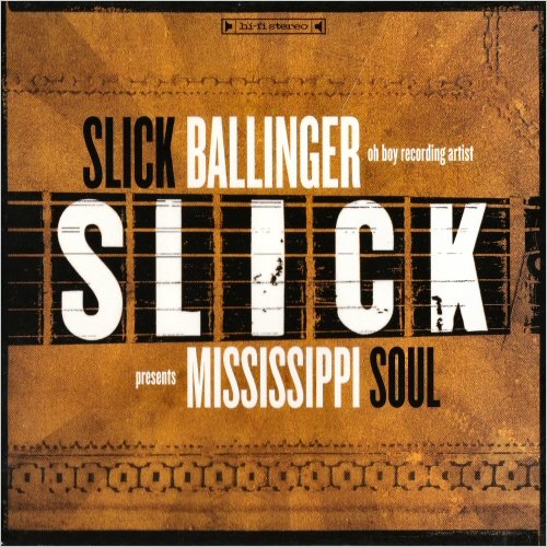 Slick Ballinger - Mississippi Soul (2006) [CD Rip]