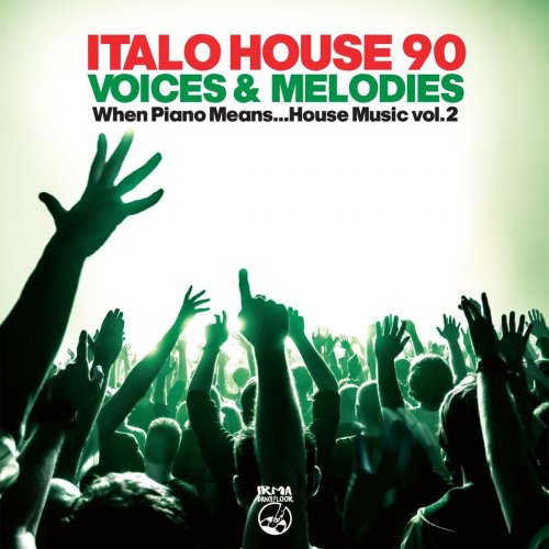 VA - Italo House 90: Voices & Melodies (2021)