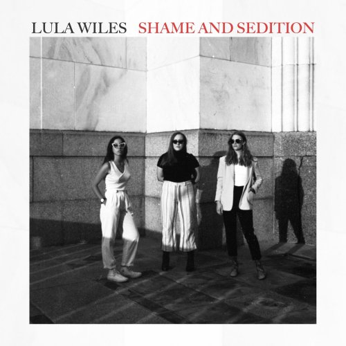 Lula Wiles - Shame and Sedition (2021)