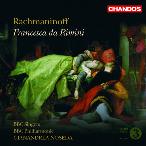 BBC Singers & BBC Philharmonic, Gianandrea Noseda - Rachmaninov: Francesca da Rimini (2007)