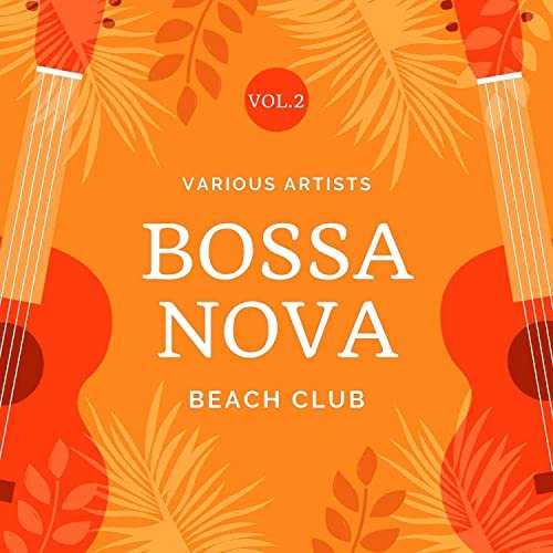 VA - Bossa Nova Beach Club, Vol. 2 (2021)