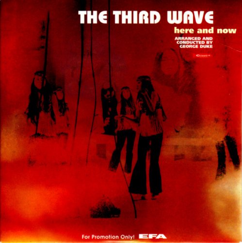 The Third Wave - Here And Now (Reissue) (1970/1999)