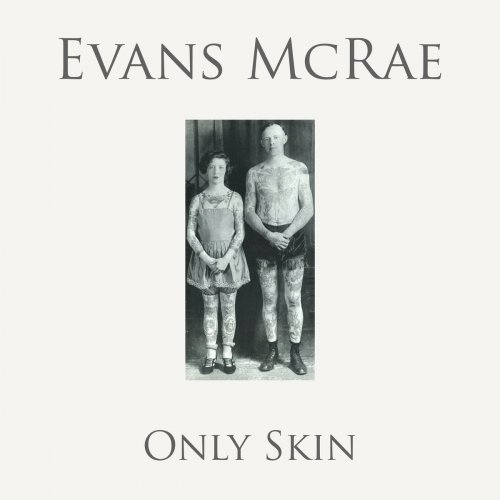 Evans McRae - Only Skin (2021) Hi-Res