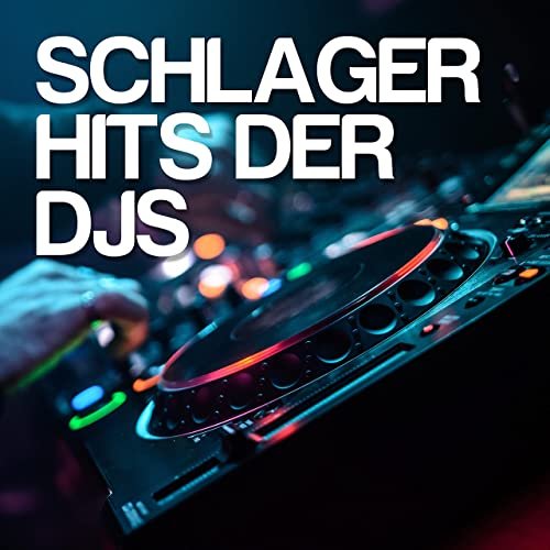 VA - Schlager Hits der DJs (2021)