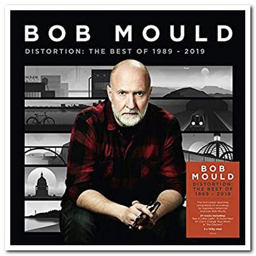 Bob Mould – Distortion: The Best Of 1989-2019 [2CD Set] (2021)