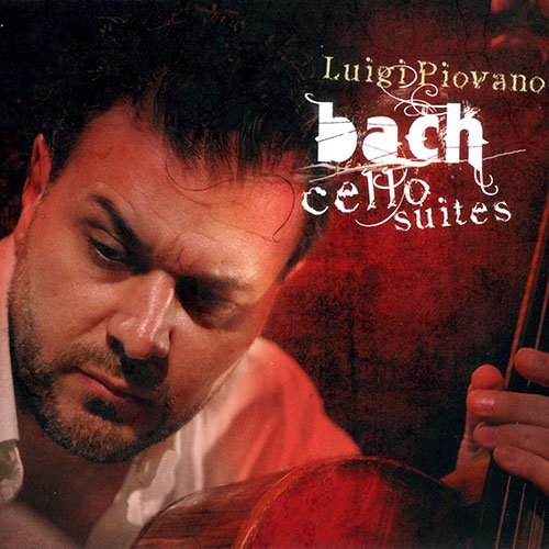 Luigi Piovano - J.S.Bach: Cello Suites (2010)