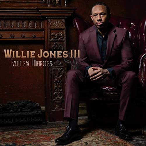 Willie Jones III - Fallen Heroes (2021)