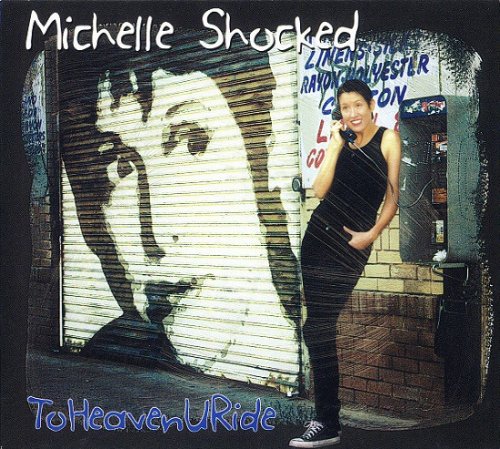 Michelle Shocked - ToHeavenURide (2007)