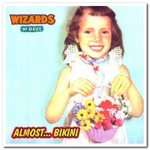 Wizards of Ooze - Almost... Bikini (1999)