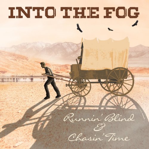 Into The Fog - Runnin' Blind & Chasin' Time (2021)
