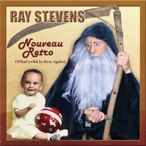 Ray Stevens - Nouveau Retro (What's Old Is New) (2021)