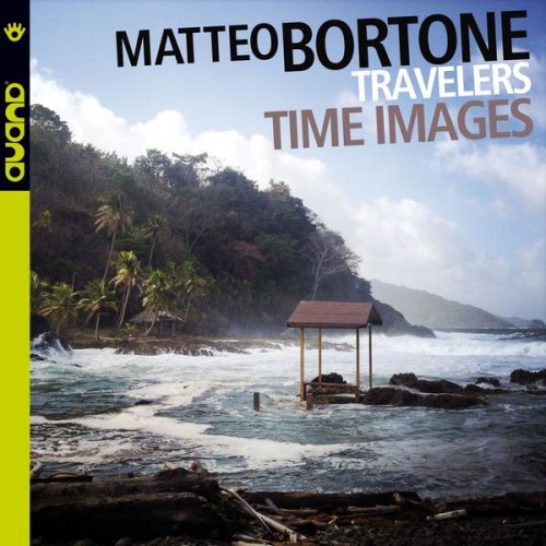 Matteo Bortone - Time Images (Travelers) (2015) FLAC