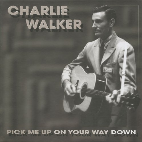 Charlie Walker - Pick Me Up On Your Way Down (1999) [5CD Box Set]