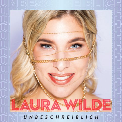 Laura Wilde - Unbeschreiblich (2021)