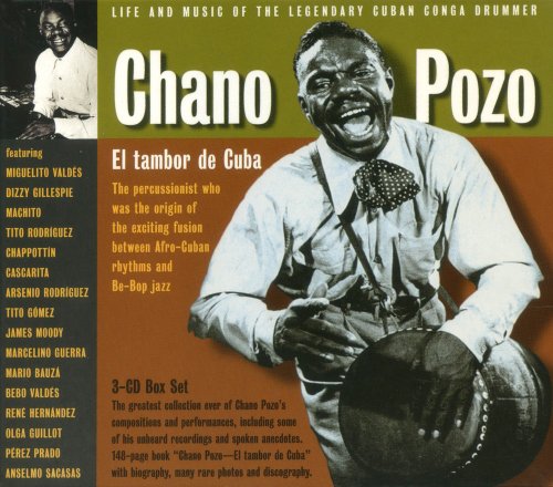 Chano Pozo - El Tambor De Cuba: Life And Music Of The Legendary Cuban Conga Drummer (2001)