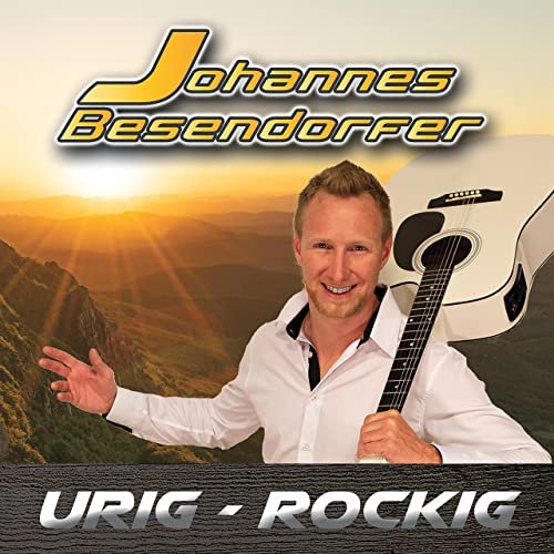 Johannes Besendorfer - Urig - Rockig (2021)